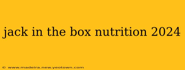 jack in the box nutrition 2024
