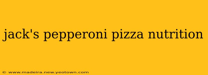 jack's pepperoni pizza nutrition