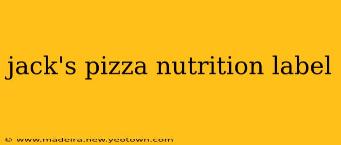 jack's pizza nutrition label