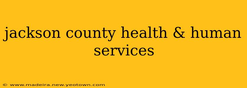 jackson county health & human services