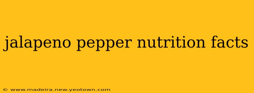 jalapeno pepper nutrition facts