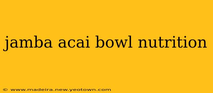 jamba acai bowl nutrition