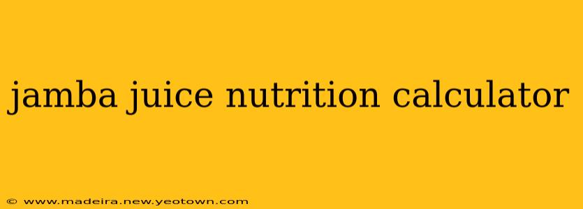 jamba juice nutrition calculator