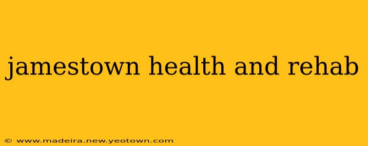 jamestown health and rehab