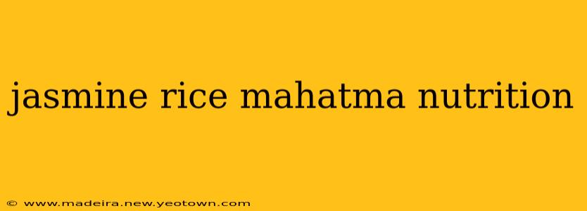 jasmine rice mahatma nutrition