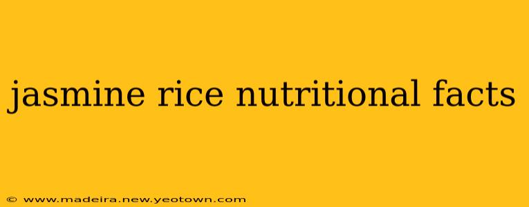 jasmine rice nutritional facts