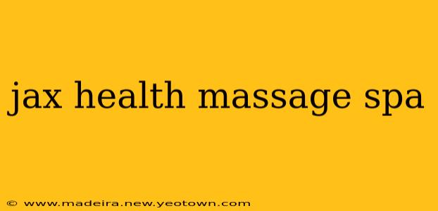 jax health massage spa