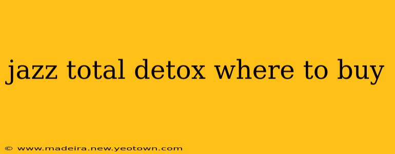 jazz total detox where to buy