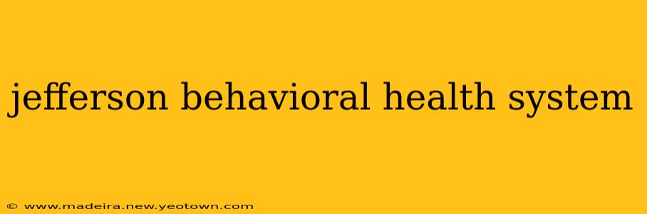 jefferson behavioral health system