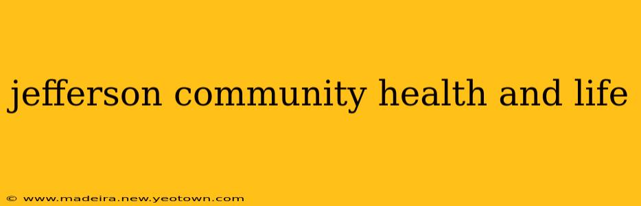 jefferson community health and life
