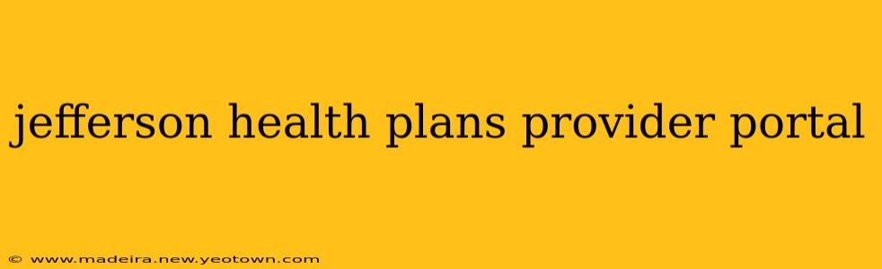 jefferson health plans provider portal