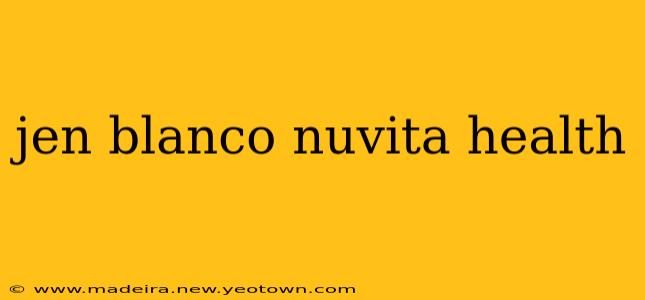 jen blanco nuvita health