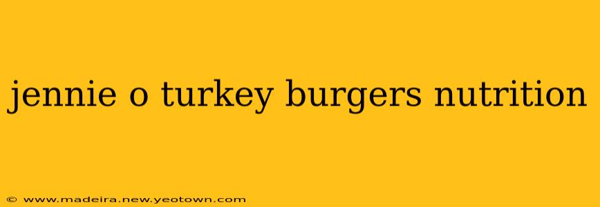 jennie o turkey burgers nutrition