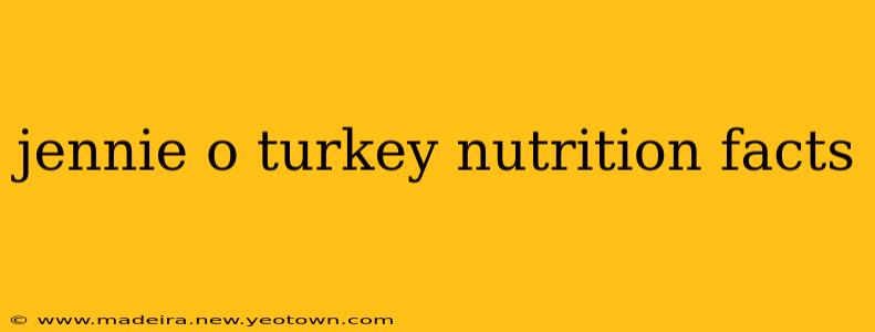 jennie o turkey nutrition facts