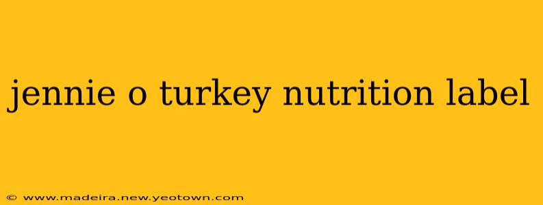 jennie o turkey nutrition label