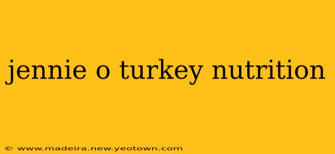 jennie o turkey nutrition