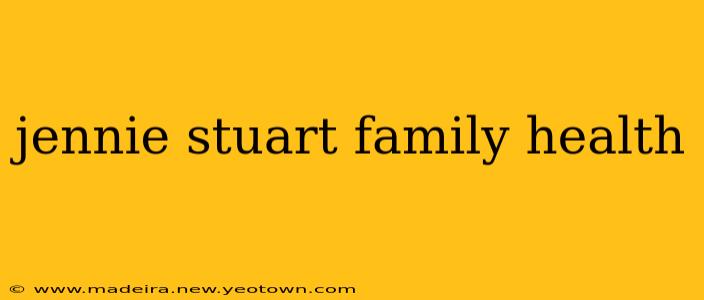 jennie stuart family health
