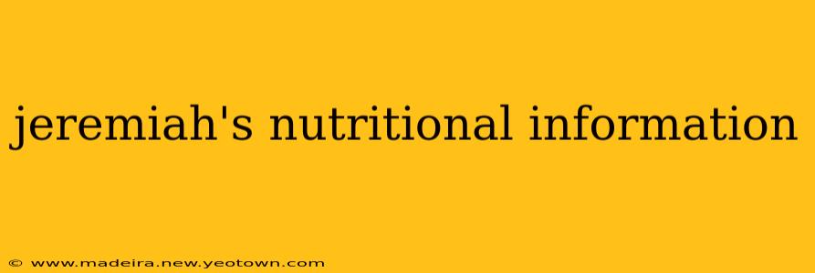 jeremiah's nutritional information