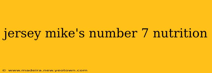 jersey mike's number 7 nutrition