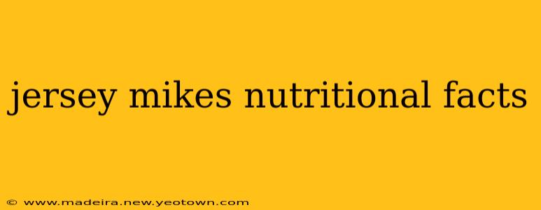 jersey mikes nutritional facts