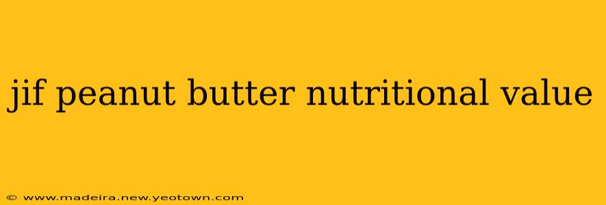 jif peanut butter nutritional value
