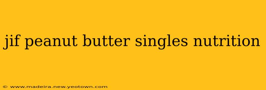 jif peanut butter singles nutrition