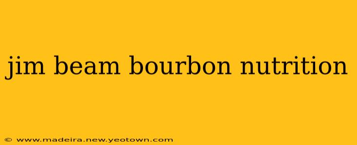 jim beam bourbon nutrition