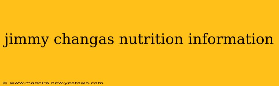 jimmy changas nutrition information