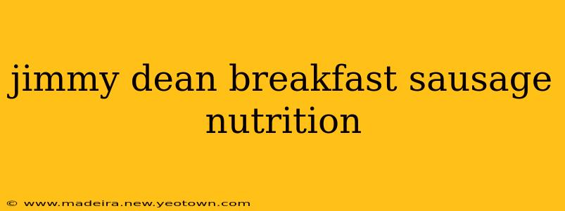 jimmy dean breakfast sausage nutrition