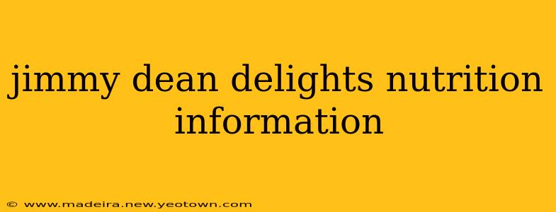jimmy dean delights nutrition information