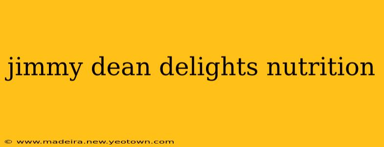 jimmy dean delights nutrition