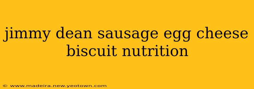 jimmy dean sausage egg cheese biscuit nutrition