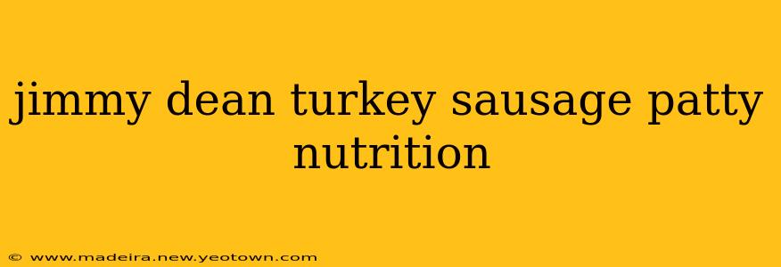 jimmy dean turkey sausage patty nutrition