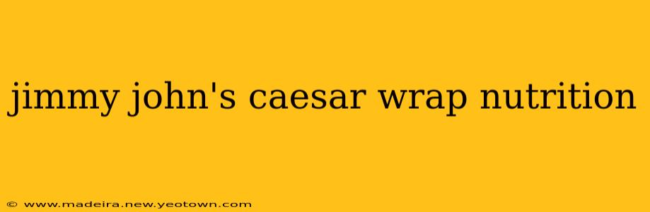 jimmy john's caesar wrap nutrition