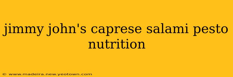 jimmy john's caprese salami pesto nutrition