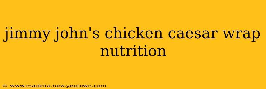 jimmy john's chicken caesar wrap nutrition