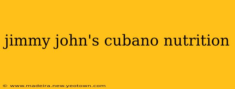 jimmy john's cubano nutrition