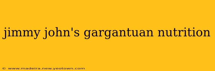 jimmy john's gargantuan nutrition