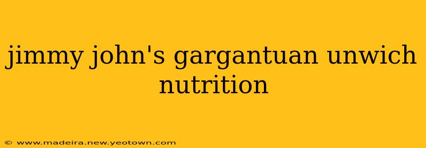 jimmy john's gargantuan unwich nutrition