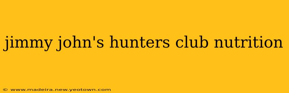 jimmy john's hunters club nutrition
