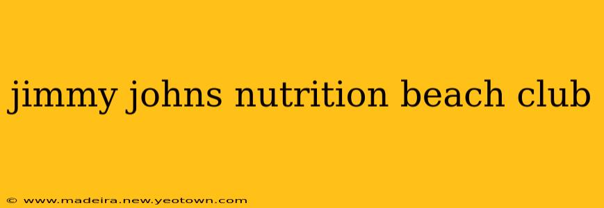 jimmy johns nutrition beach club