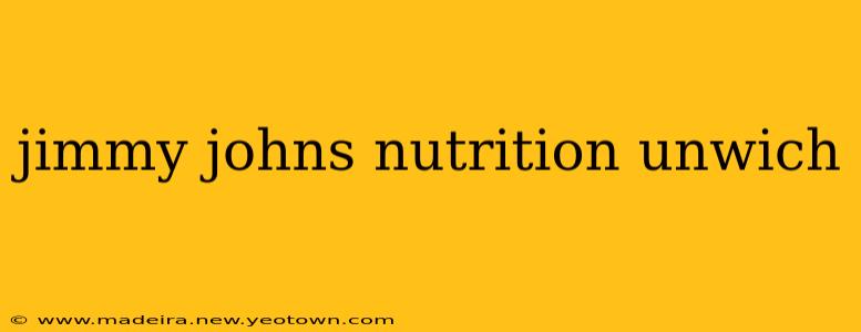 jimmy johns nutrition unwich