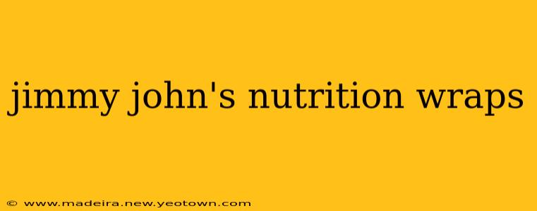jimmy john's nutrition wraps