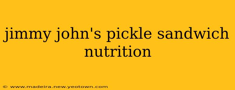 jimmy john's pickle sandwich nutrition