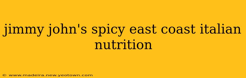 jimmy john's spicy east coast italian nutrition