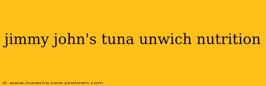jimmy john's tuna unwich nutrition