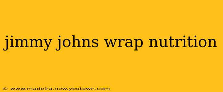 jimmy johns wrap nutrition