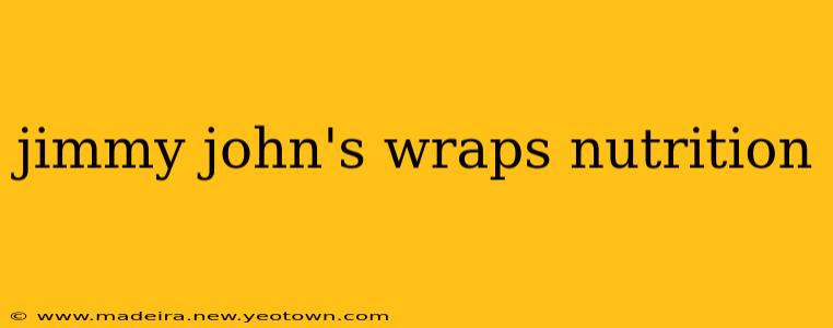 jimmy john's wraps nutrition