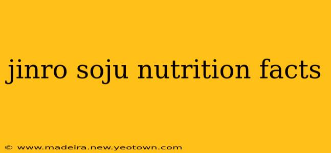 jinro soju nutrition facts