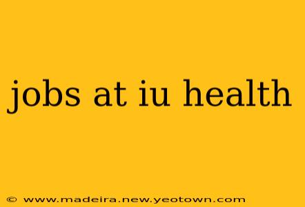 jobs at iu health
